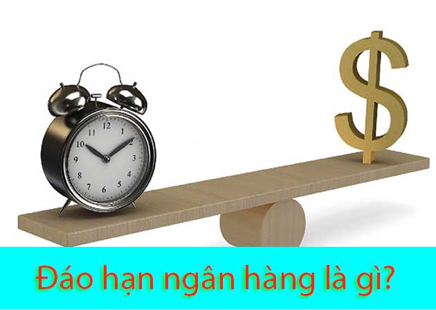 Đáo hạn là gì