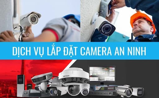 Dịch Vụ Lắp Đặt Camera