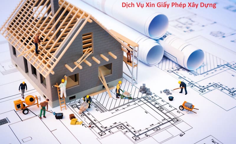 Dịch Vụ Xin Giấy Phép Xây Dựng