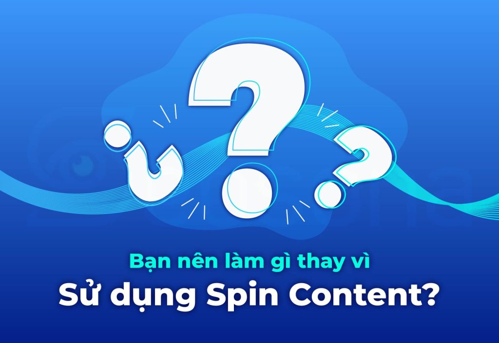 Spin Content là gì?