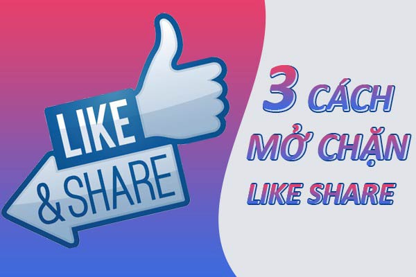 Top 3 cách mở khóa Like Share Comment Inbox nhanh nhất 