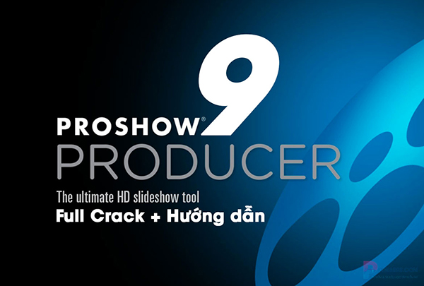 Download ProShow Producer 9.0 Full Vĩnh Viễn Mới Nhất